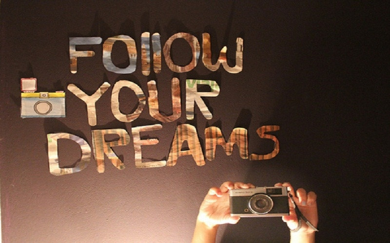 Đừng bao giờ để ai nói rằng ước mơ của bạn không thể trở thành hiện thực.