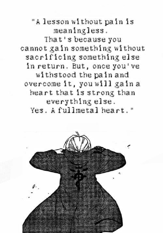 You will gain an irreplaceable Fullmetal heart.