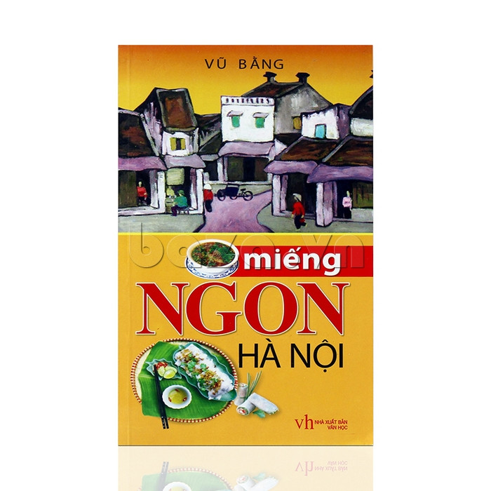 Bìa sách Miếng Ngon Hà Nội - Vũ Bằng