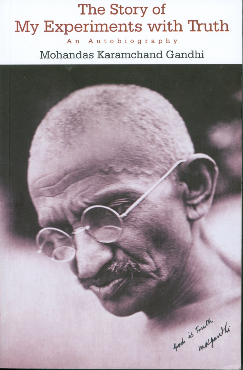 The Story of My Experiments with Truth (Mahatma Gandhi)