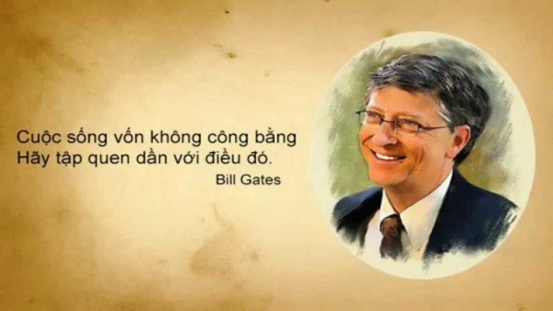 Câu nói nổi tiếng của Bill Gates