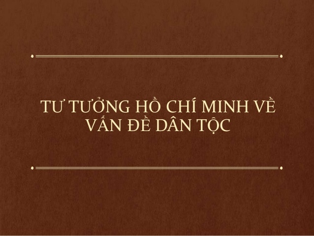 Tư tưởng Hồ Chí Minh về vấn đề dân tộc