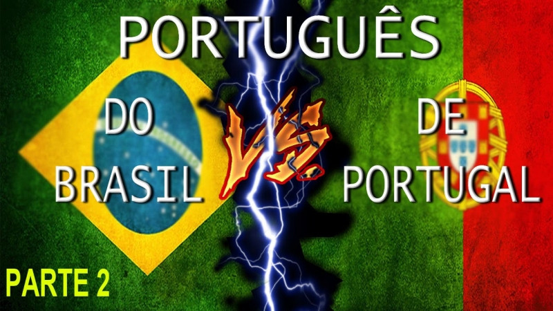 Dù chung một ngôn ngữ nhưng người Brazil và người Bồ Đào Nha sử dụng nó theo những cách khác nhau