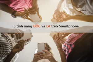 tinh-nang-doc-va-la-tren-smartphone-khong-phai-ai-cung-biet