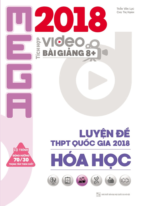 Mega Luyện Đề THPT Quốc Gia 2018 Hóa Học - Phạm Thị Hương, Phùng Thị Ngọc Huyền