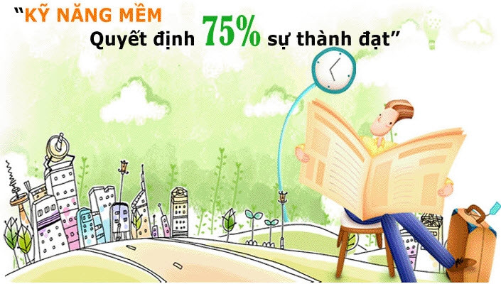 Nhiều nghiên cứu cho thấy kỹ năng mềm quyết định 75% sự thành đạt