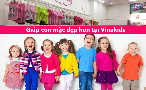 Vinakids là nhà phân phối bán buôn xuất khẩu quần áo trẻ em được rất nhiều bà mẹ chọn lựa