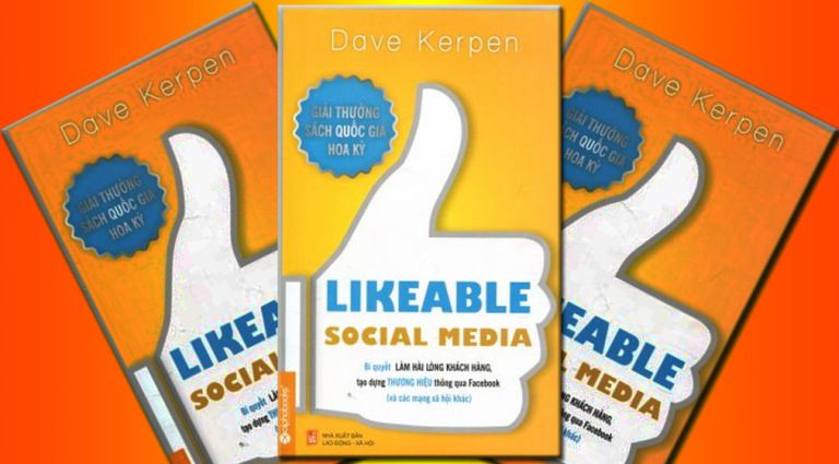 Likeable Social Media – Bí Quyết Làm Hài Lòng Khách Hàng, Tạo Dựng Thương Hiệu Thông Qua Facebook Và Các Mạng Xã Hội Khác