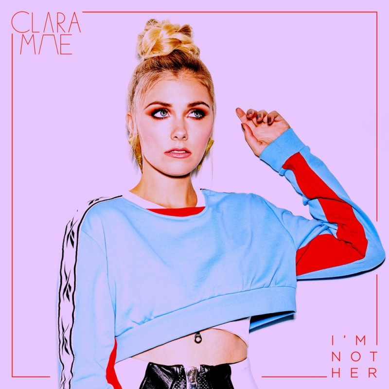 I'm Not Her - Clara Mae.
