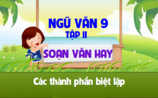 bai-soan-cac-thanh-phan-biet-lap-lop-9-hay-nhat