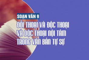 bai-soan-doi-thoai-doc-thoai-va-doc-thoai-noi-tam-trong-van-ban-tu-su-lop-9-hay-nhat