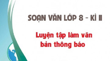 bai-soan-luyen-tap-lam-van-ban-thong-bao-lop-8-hay-nhat