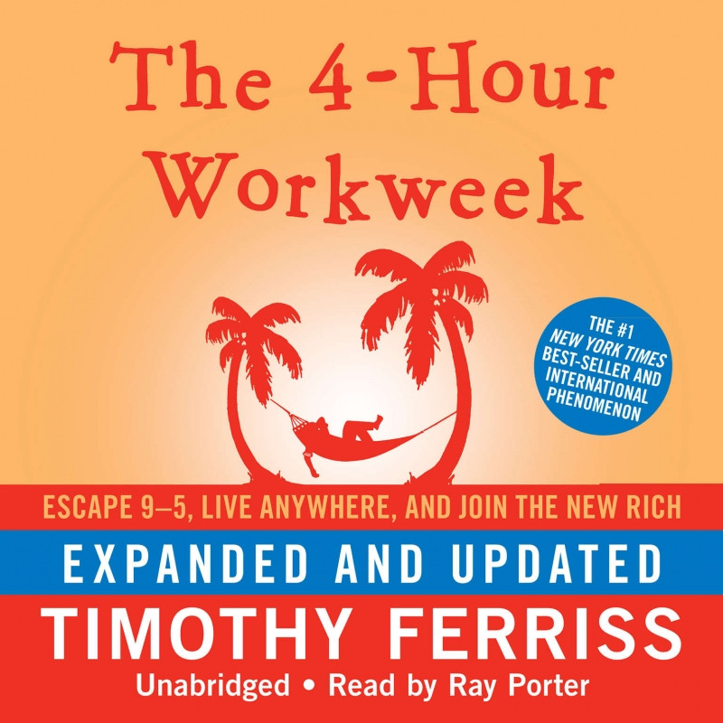 The 4-Hour Workweek - Timothy Ferriss