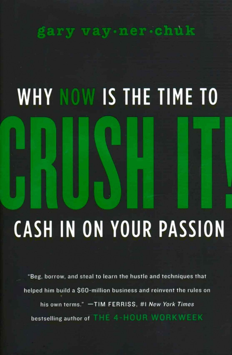 Crush It! - Gary Vaynerchuk