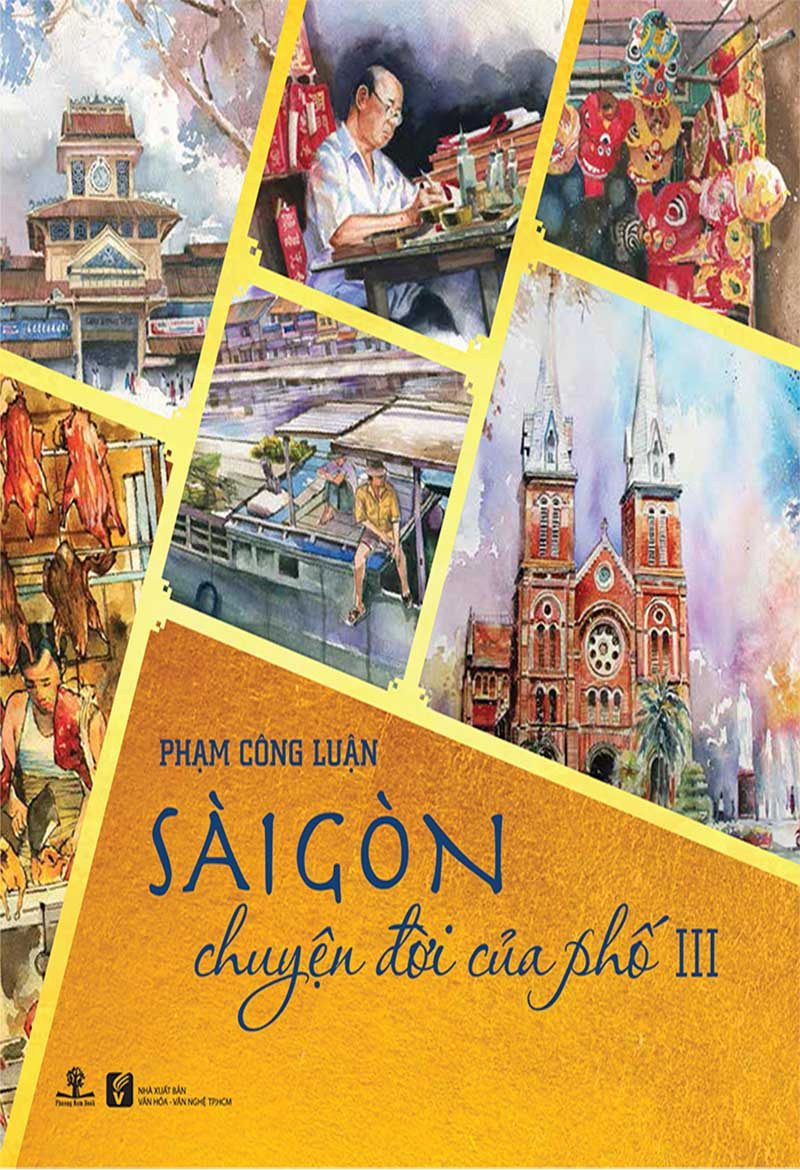 Sài Gòn chuyện đời của phố - Phạm Công Luận