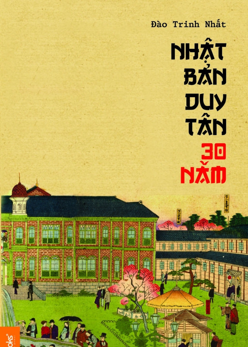 Nhật Bản duy tân 30 năm - Đào Trinh Nhất (1900-1951)