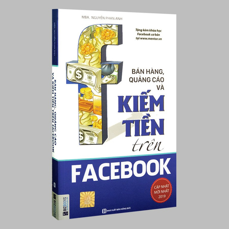 Bán Hàng, Quảng Cáo Và Kiếm Tiền Trên Facebook – Nguyễn Phan Anh