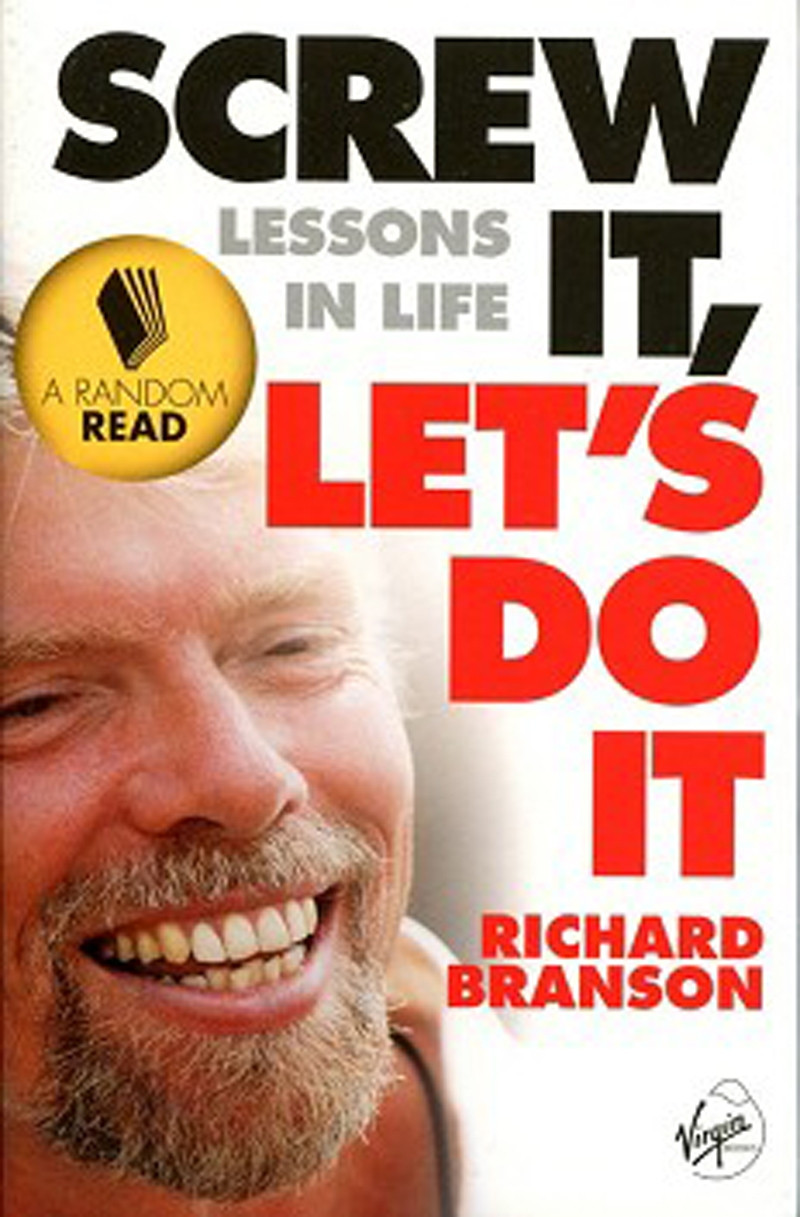 Screw It Lets Do It: Lessons in Life – Richard Branson