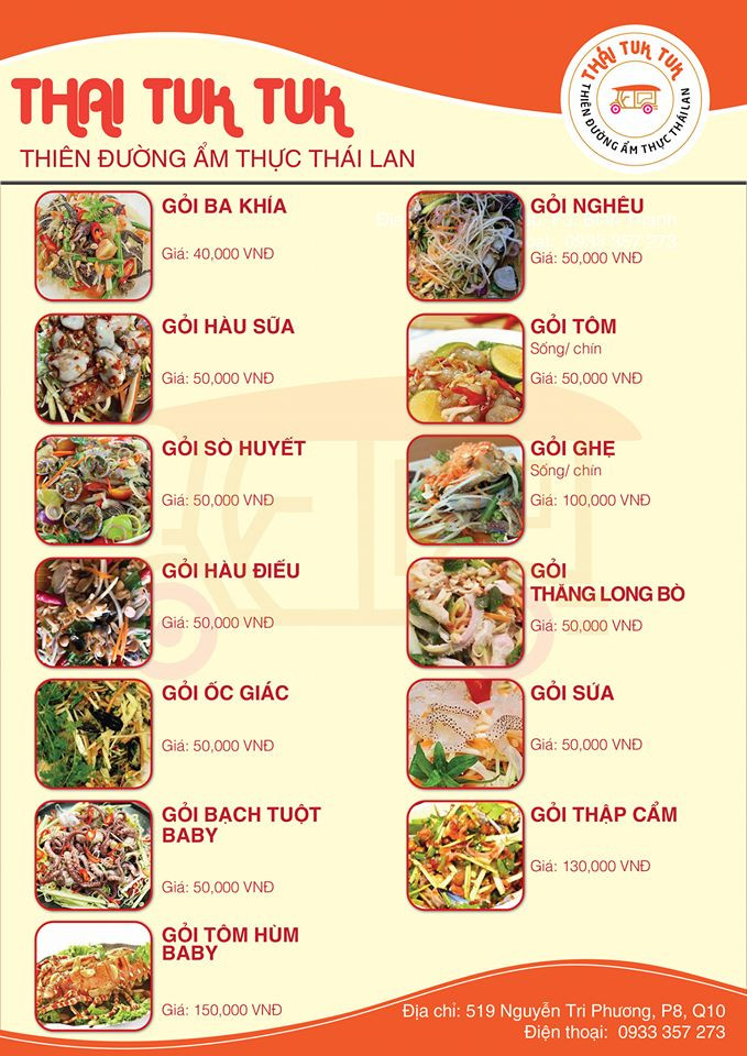 Menu của quán Thái Tuk Tuk khá đa dạng, trong đó nổi bật với ﻿Bún thái, ﻿Thịt xiên nướng và cơm lam, ﻿Gỏi đu đủ tôm sống,...