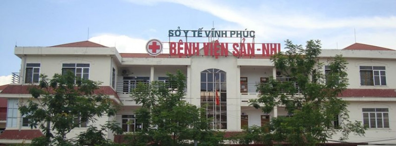 Bệnh viện Sản Nhi tỉnh Vĩnh Phúc