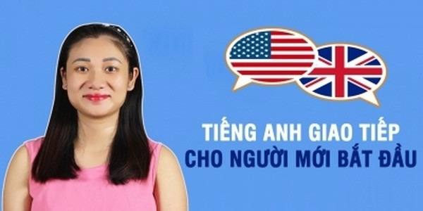 Tiếng Anh giao tiếp cho người bắt đầu