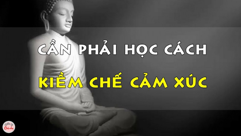 Học cách kiềm chế cảm xúc của bản thân