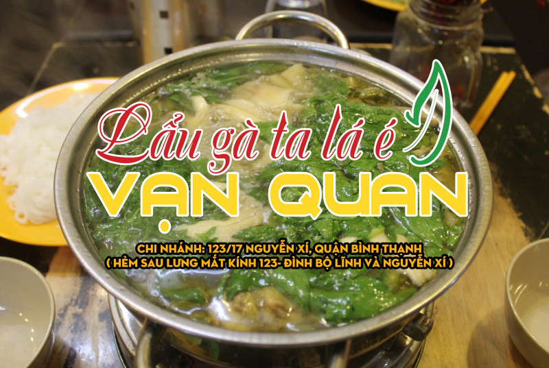 Vạn Quán - Lẩu Gà Lá É