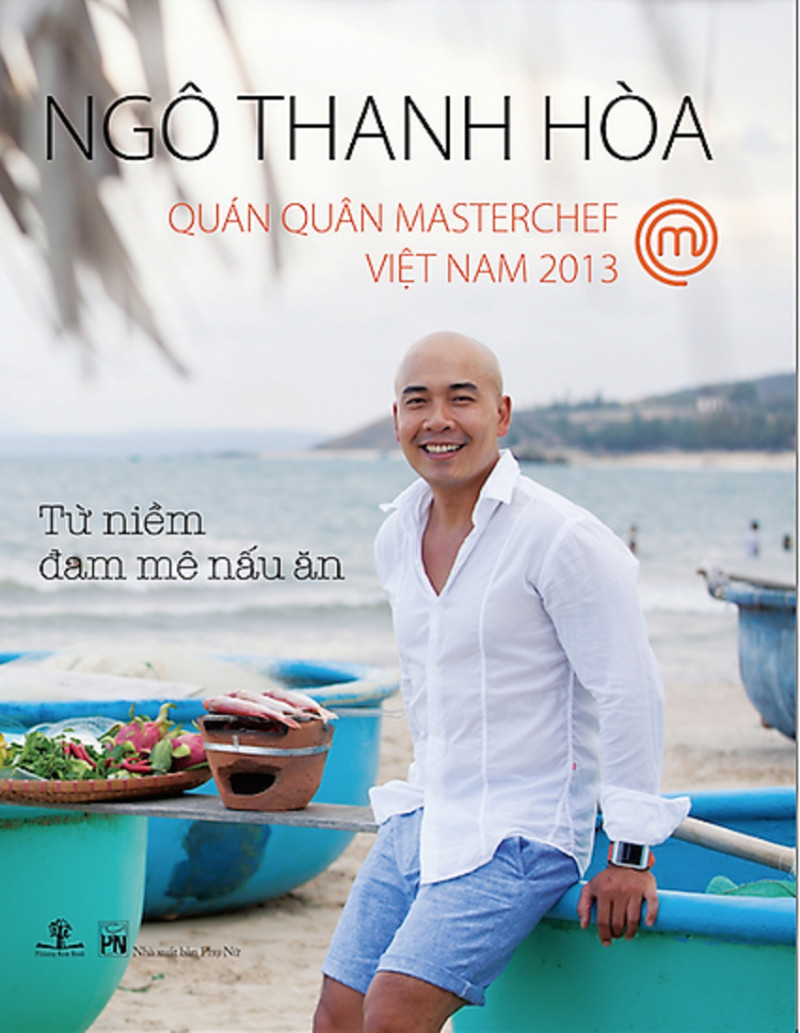 Từ niềm đam mê nấu ăn, tác giả Ngô Thanh Hòa