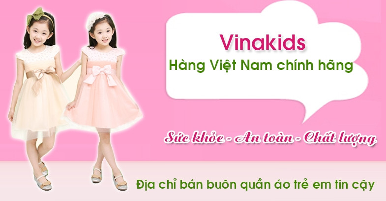 Vinakids - chuyên buôn bán thời trang trẻ em Việt Nam chính hãng