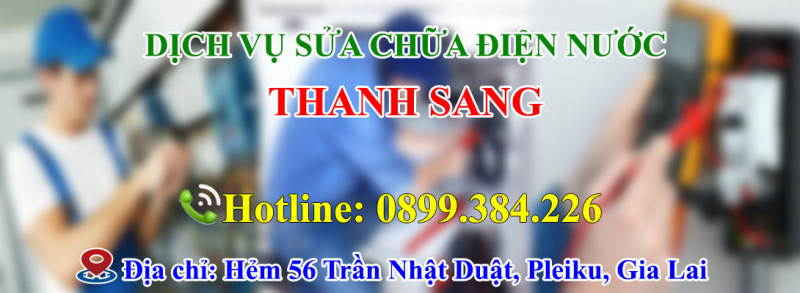 Dịch vụ sửa chữa điện nước Thanh Sang