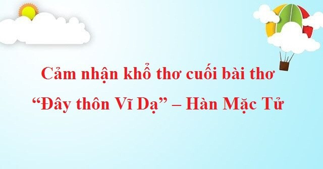 Bài văn cảm nhận khổ thơ cuối bài 