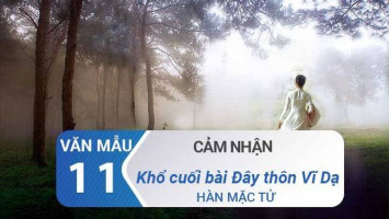 bai-van-cam-nhan-kho-tho-cuoi-bai-day-thon-vi-da-cua-han-mac-tu-lop-11-hay-nhat