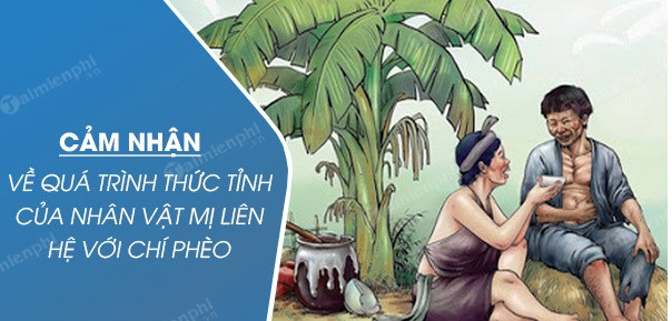 Bài văn cảm nhận quá trình thức tỉnh của Mị liên hệ với Chí Phèo số 5