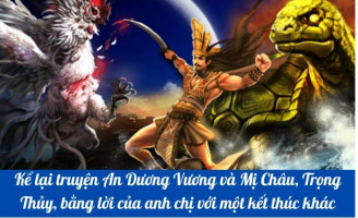 bai-van-ke-lai-truyen-an-duong-vuong-va-mi-chau-trong-thuy-bang-loi-cua-anh-chi-voi-mot-ket-thuc-khac-lop-10-hay-nhat