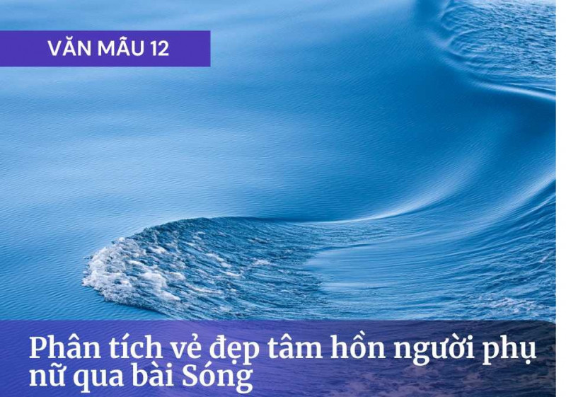 Bài văn phân tích vẻ đẹp tâm hồn người phụ nữ trong bài thơ 