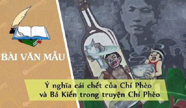 Bài văn phân tích ý nghĩa cái chết của hai nhân vật Chí Phèo và Bá Kiến số 1