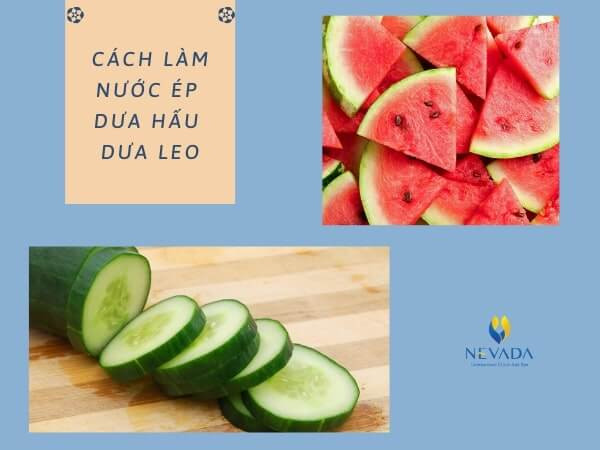 Nước ép dưa leo - dưa hấu